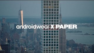 Behind the Scenes: PAPER × Android Wear
