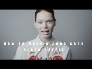 PAPER Presents: How To Make A Good Black Coffee
