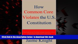 Buy Jaime Knight How Common Core Violates the U.S. Constitution: The Federalism Problem behind