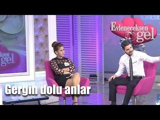 Evleneceksen Gel - Gergin Dolu Anlar