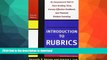Best book  Introduction to Rubrics: An Assessment Tool to Save Grading Time, Convey Effective