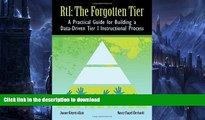 Best book  Rti: The Forgotten Tier a Practical Guide for Building a Data-Driven Tier 1