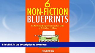Best book  SIX NON-FICTION BLUEPRINTS (bundle 2017): 6 Non-Fiction Blueprints to Use as Your Guide