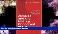 Best book  Jamaica and the History Conceived in Sin: Essays in History and Education online pdf