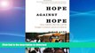 liberty books  Hope Against Hope: Three Schools, One City, and the Struggle to Educate America s