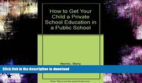 liberty books  How to Get Your Child a Private School Education in a Public School online for ipad