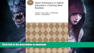 Best book  Asian Americans in Higher Education: Charting New Realities: AEHE Volume 40, Number 1