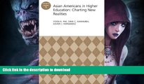 Best book  Asian Americans in Higher Education: Charting New Realities: AEHE Volume 40, Number 1