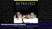 Read books  Betrayed: How the Education Establishment has Betrayed America and What You Can Do