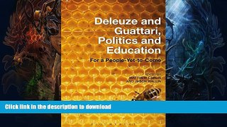 liberty books  Deleuze and Guattari, Politics and Education: For a People-Yet-to-Come online pdf