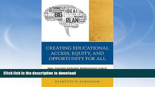 Read book  Creating Educational Access, Equity, and Opportunity for All: Real Change Requires