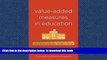 Pre Order Value-Added Measures in Education: What Every Educator Needs to Know Douglas N. Harris