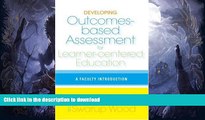 Best book  Developing Outcomes-Based Assessment for Learner-Centered Education: A Faculty