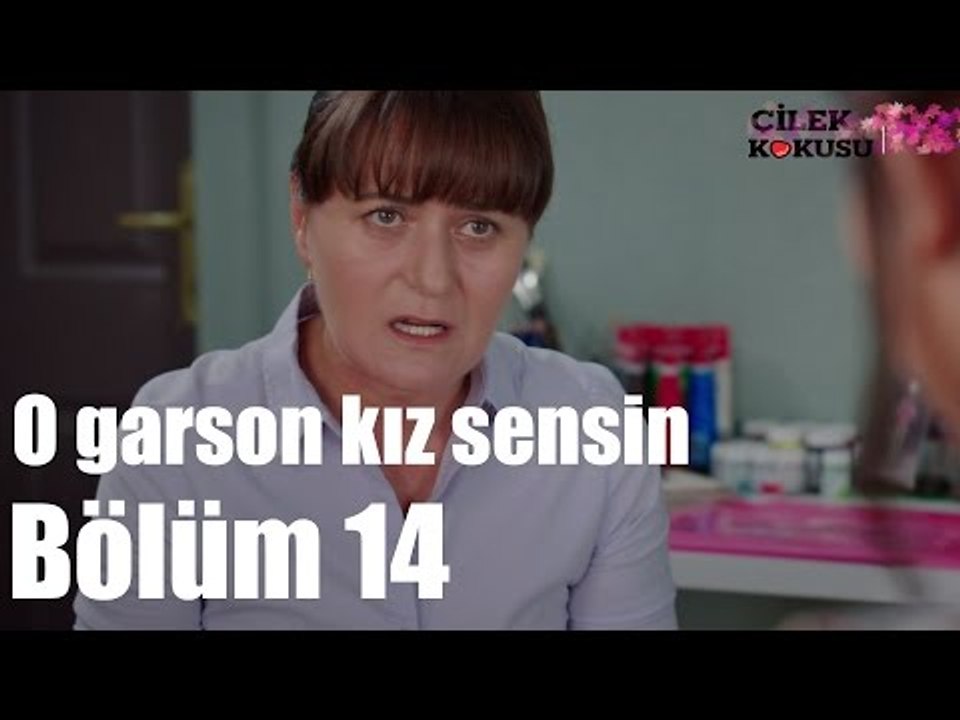 Çilek Kokusu 14. Bölüm - O Garson Kız Sensin