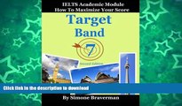 Best book  Target Band 7: IELTS Academic Module - How to Maximize Your Score (second edition)