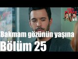 Kiralık Aşk 25. Bölüm - Bakmam Gözünün Yaşına