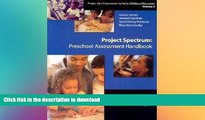 Read books  Project Spectrum: Preschool Assessment Handbook (Project Zero Frameworks for Early