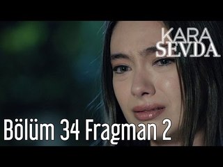 Kara Sevda 34. Bölüm 2. Fragman