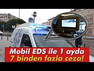 Mobil EDS 1 Ayda 7 Binden Fazla Ceza Kesti