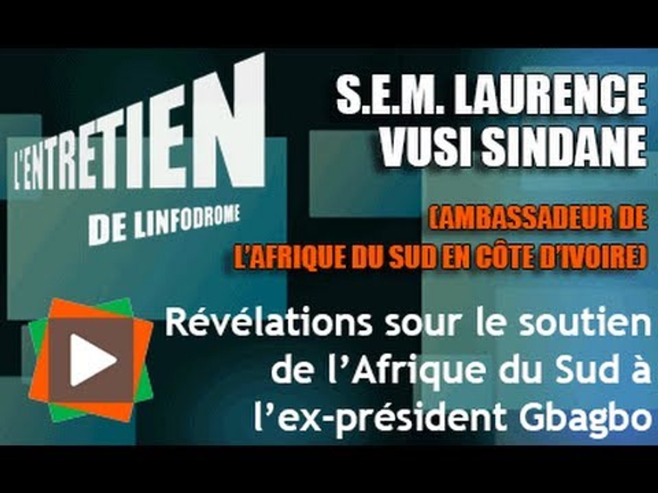 L'ambassadeur d'Afrique du Sud fait des clarifications sur l'affaire Gbagbo