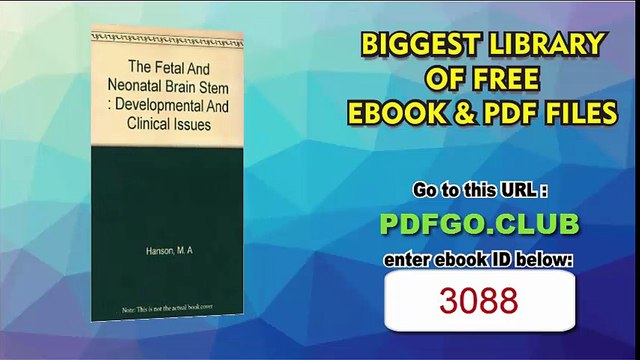 The Fetal and Neonatal Brain Stem Developmental and Clinical Issues 1st Edition