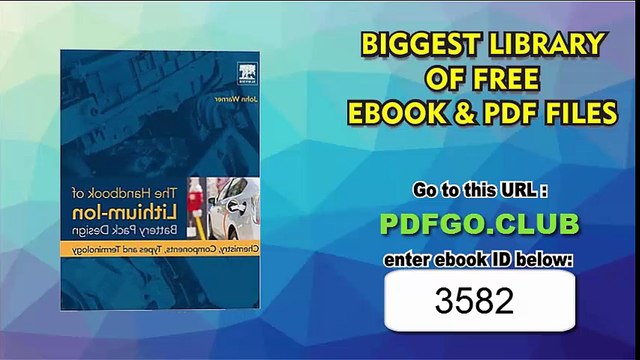 The Handbook of Lithium-Ion Battery Pack Design_ Chemistry, Components, Types and Terminology 1st Edition