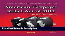 PDF American Taxpayer Relief Act of 2012: A Brief Overview (Economic Issues, Problems and