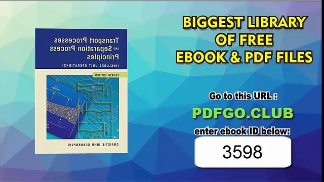 Transport Processes and Separation Process Principles (Includes Unit Operations) (4th Edition) 4th Edition