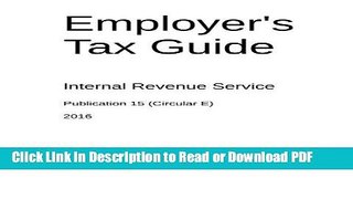 Read Employer s Tax Guide: Publication 15 (Circular E) Free Books