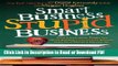 Read Smart Business, Stupid Business: What School Never Taught You About Building a SUCCESSFUL