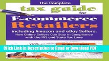 PDF The Complete Tax Guide for E-commerce Retailers including Amazon and eBay Sellers: How Online