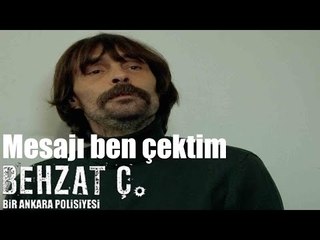 Behzat Ç. - Mesajı Ben Çektim