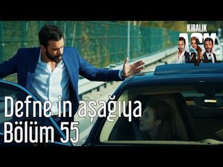 Kiralık Aşk 55. Bölüm - Defne İn Aşağıya