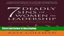 PDF 7 Deadly Sins of Women in Leadership: Overcome Self-Defeating Behaviour in Work and Ministry