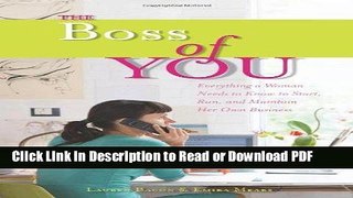 Read The Boss of You: Everything A Woman Needs to Know to Start, Run, and Maintain Her Own