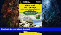 READ BOOK  Mammoth Hot Springs, Wyoming/Montana, USA (Trails Illustrated 303) (National