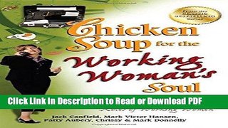 Read Chicken Soup for the Working Woman s Soul: Humorous and Inspirational Stories to Celebrate