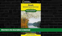 READ BOOK  Ozark National Scenic Riverways (National Geographic Trails Illustrated Map) FULL
