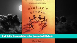 Best Price Bob Katz Elaine s Circle: A Teacher, a Student, a Classroom and One Unforgettable Year