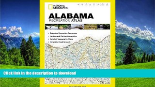FAVORITE BOOK  Alabama Recreation Atlas (National Geographic Recreation Atlas) FULL ONLINE