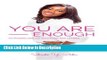PDF You Are Enough: The Branding Guide for Accelerating Your Expertise and Your Profit Epub Online