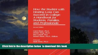 Pre Order How the Student With Hearing Loss Can Succeed in College: A Handbook for Students,
