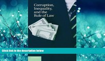 READ PDF [DOWNLOAD] Corruption, Inequality, and the Rule of Law: The Bulging Pocket Makes the Easy