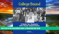 Pre Order College Bound: A Guide for Students with Visual Impairments Ellen Trief Full Ebook