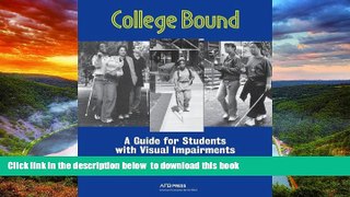 Pre Order College Bound: A Guide for Students with Visual Impairments Ellen Trief Full Ebook