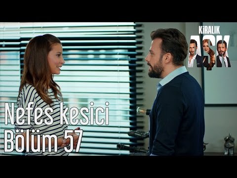 Kiralık Aşk 57. Bölüm - Nefes Kesici
