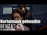 Behzat Ç. - Kurtulmaya Gelmedim