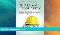 Best Price Skills and Inequality: Partisan Politics and the Political Economy of Education Reforms