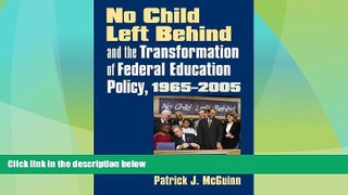 Price No Child Left Behind and the Transformation of Federal Education Policy, 1965-2005 (Studies