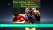Pre Order Fine Motor Skills for Children With Down Syndrome: A Guide for Parents And Professionals